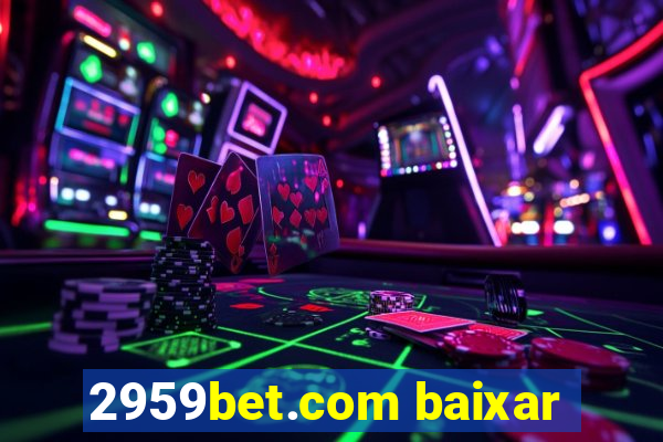 2959bet.com baixar